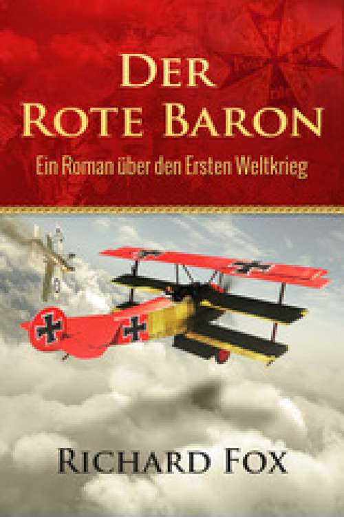Book cover of Der Rote Baron - Ein Roman über den Ersten Weltkrieg