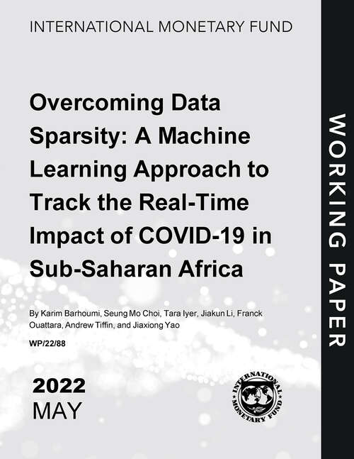 Book cover of Overcoming Data Sparsity: A Machine Learning Approach to Track the Real-Time Impact of COVID-19 in Sub-Saharan Africa (Imf Working Papers)