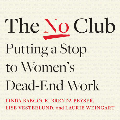 Book cover of The No Club: Putting a Stop to Women’s Dead-End Work