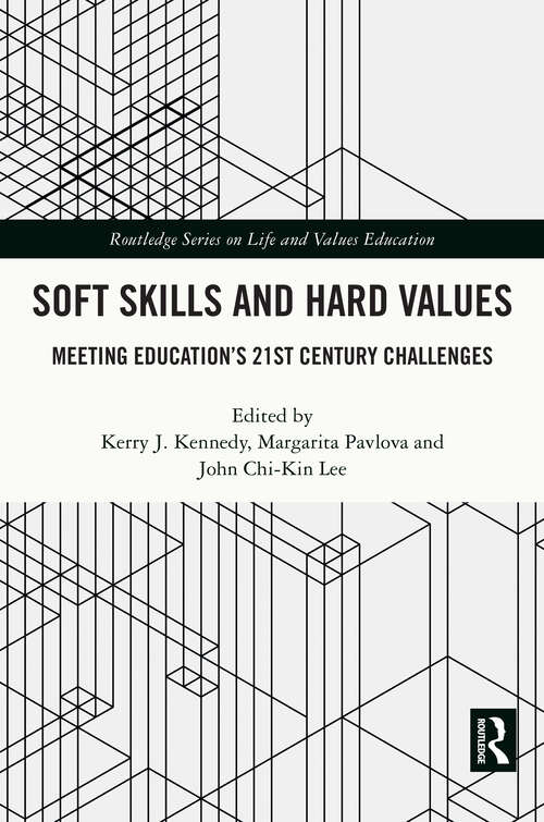 Book cover of Soft Skills and Hard Values: Meeting Education's 21st Century Challenges (Routledge Series on Life and Values Education)