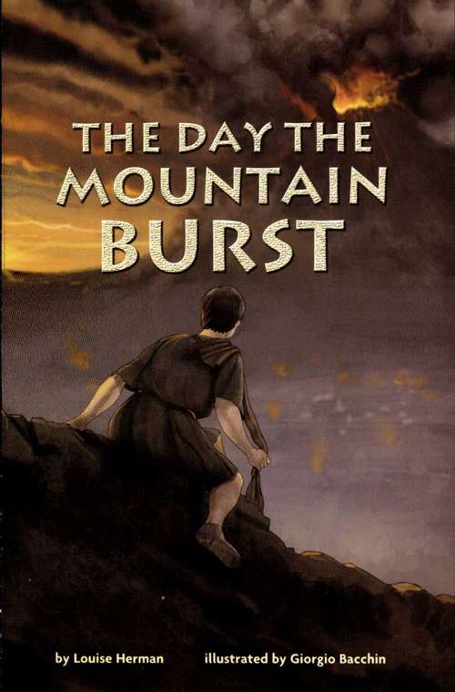Book cover of The Day the Mountain Burst (Fountas & Pinnell LLI Purple: Level W)