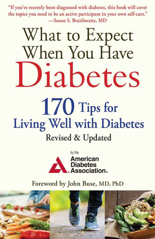 Book cover of What to Expect When You Have Diabetes: 170 Tips for Living Well with Diabetes (Revised & Updated)
