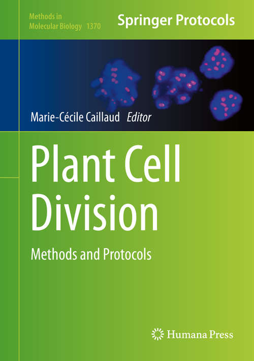 Plant Cell Division: Methods and Protocols (Methods in Molecular Biology #1370)