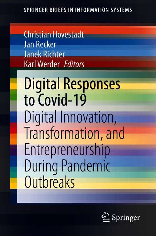 Book cover of Digital Responses to Covid-19: Digital Innovation, Transformation, and Entrepreneurship During Pandemic Outbreaks (1st ed. 2021) (SpringerBriefs in Information Systems)