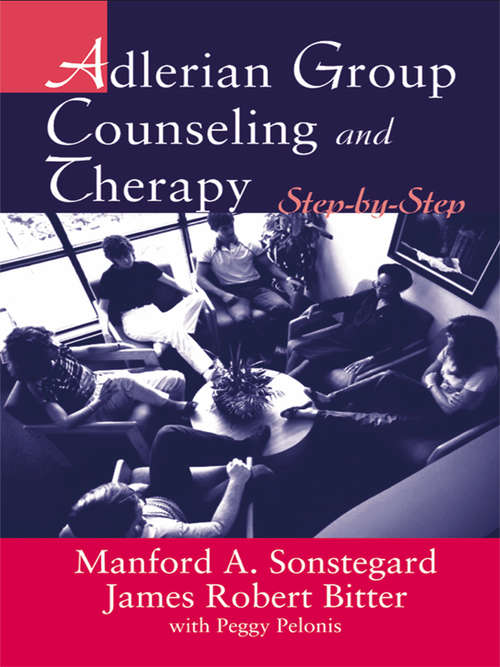 Adlerian Group Counseling and Therapy: Step-by-Step