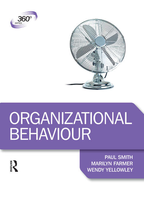 Organizational Behaviour: Managing People In Dynamic Organizations (360 Degree Business)