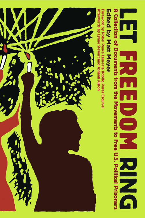 Let Freedom Ring: A Collection of Documents from the Movements to Free U.S. Political Prisoners (PM Press)