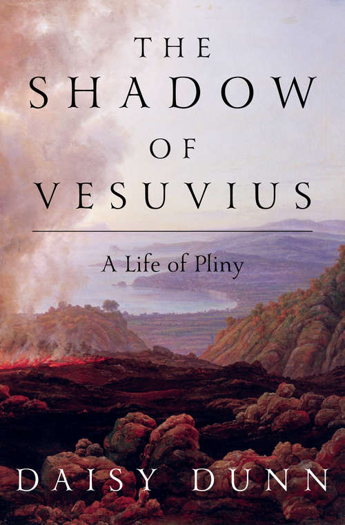 Book cover of The Shadow of Vesuvius: A Life Of Pliny