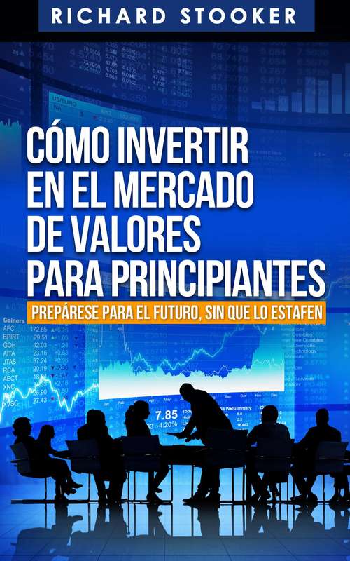 Book cover of Cómo Invertir En El Mercado De Valores Para Principiantes