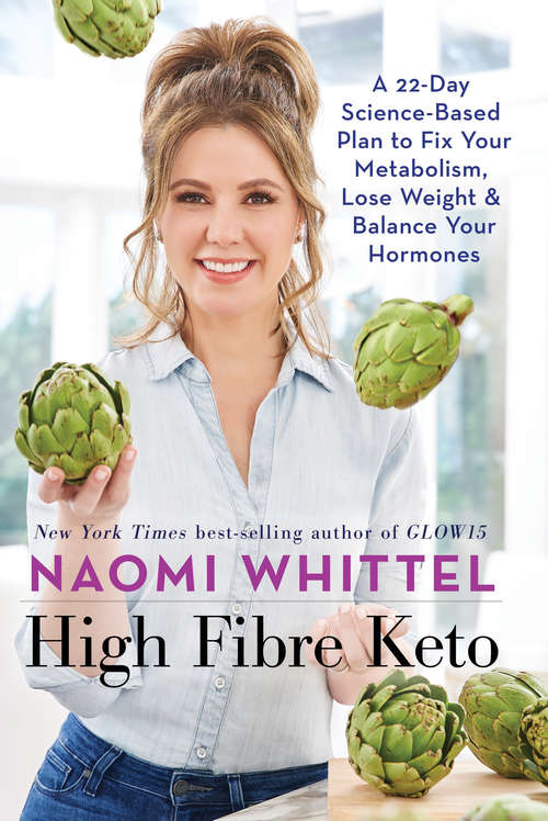 Book cover of High Fibre Keto: A 22-Day Science-Based Plan to Fix Your Metabolism, Lose Weight & Balance Your Hormones
