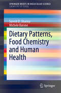 Dietary Patterns, Food Chemistry and Human Health (SpringerBriefs in Molecular Science)