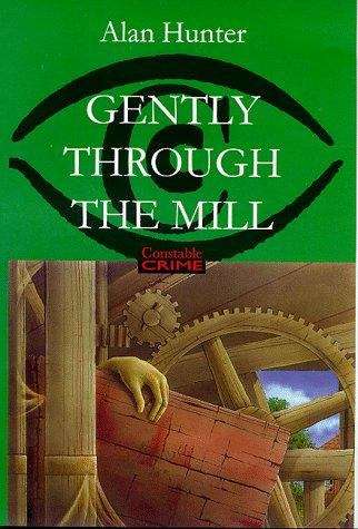 Book cover of Gently Through the Mill (The Inspector Gently Case Files #5)