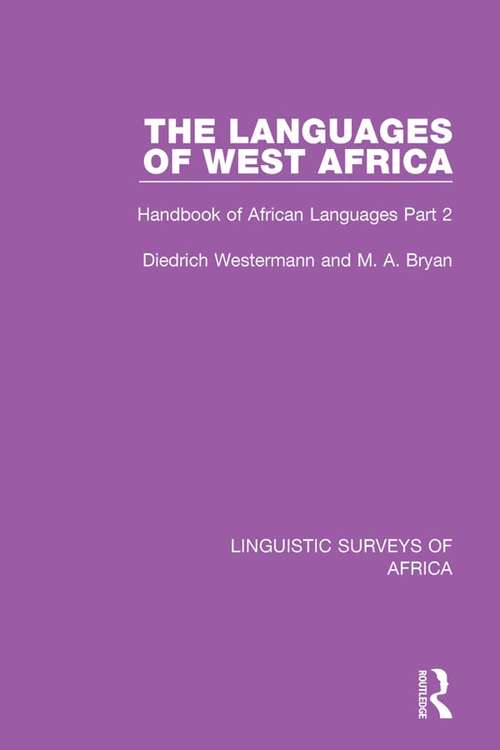 The Languages of West Africa: Handbook of African Languages Part 2 (Linguistic Surveys of Africa #14)