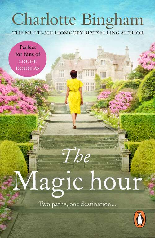 Book cover of The Magic Hour: an uplifting and moving tale of serendipity and fate from bestselling author Charlotte Bingham