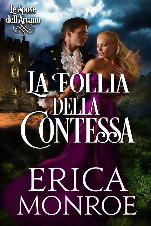 Book cover of La follia della Contessa (Le Spose dell'Arcano #1)