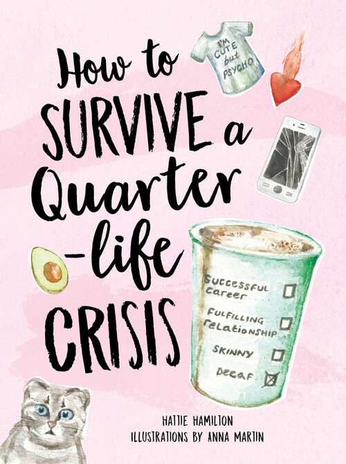 Book cover of How to Survive a Quarter-Life Crisis: A Comfort Blanket for Twenty-Somethings