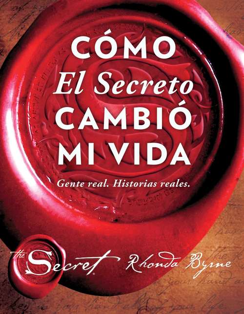 Book cover of Cómo El Secreto cambió mi vida (How The Secret Changed My Life Spanish edition)