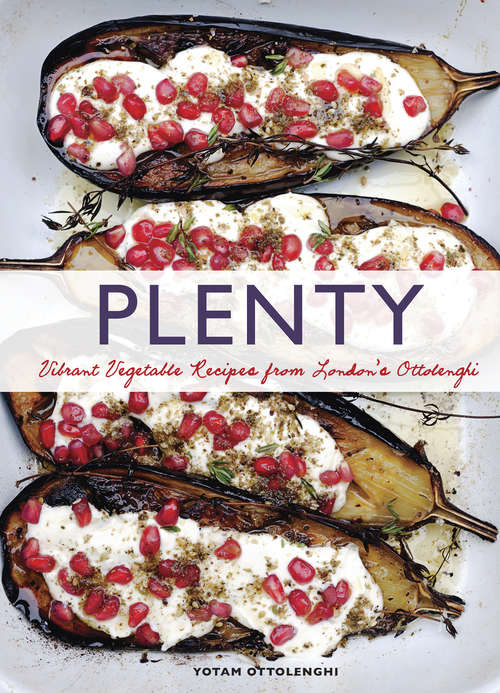 Book cover of Plenty: Vibrant Vegetable Recipes from London's Ottolenghi