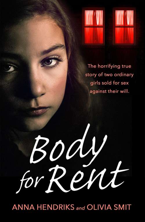 Book cover of Body for Rent: The terrifying true story of two ordinary girls sold for sex against their will