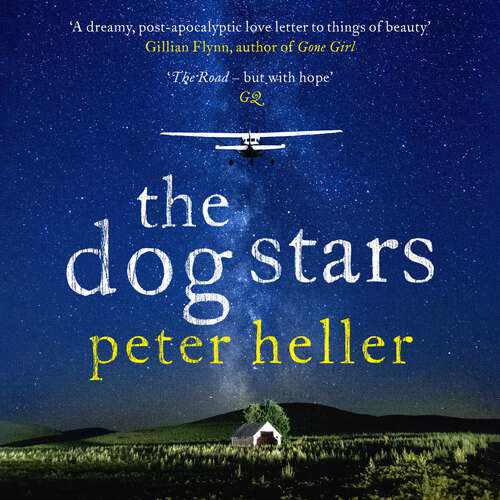 Book cover of The Dog Stars: The hope-filled story of a world changed by global catastrophe
