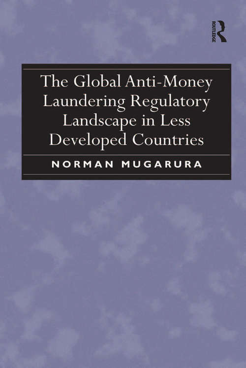 Book cover of The Global Anti-Money Laundering Regulatory Landscape in Less Developed Countries