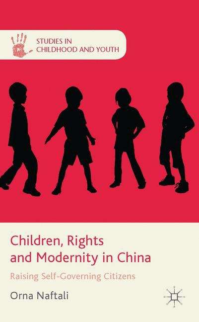 Book cover of Children, Rights and Modernity in China