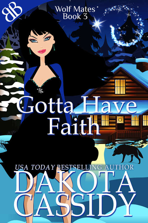 Book cover of Gotta Have Faith (Wolf Mates #3)