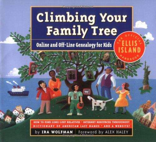 Book cover of Climbing Your Family Tree: Online and Off-line Genealogy for Kids