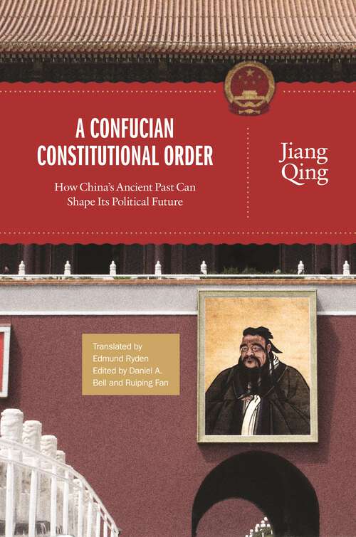 Book cover of A Confucian Constitutional Order