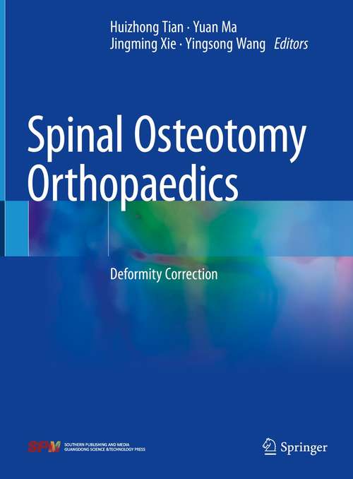 Spinal Osteotomy Orthopaedics: Deformity Correction
