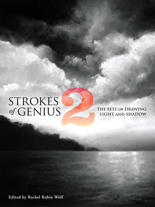 Book cover of Strokes of Genius 2: The Best of Drawing Light and Shadow