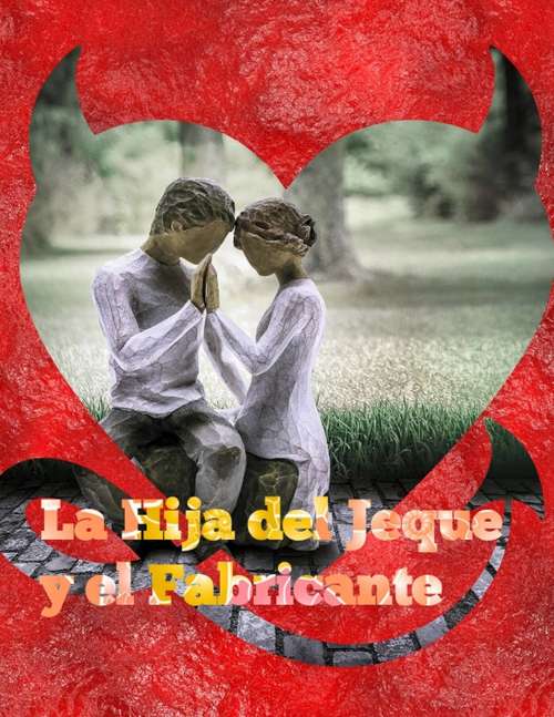 Book cover of La Hija del Jeque y el Fabricante
