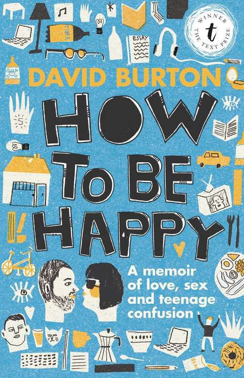 How to be happy: a memoir of love, sex and teenage confusion