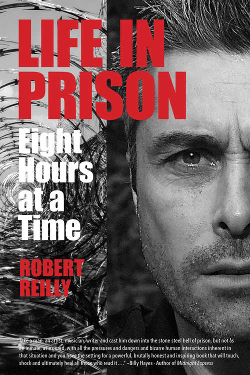 Book cover of Life In Prison: Eight Hours at a Time
