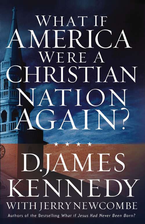 Book cover of What if America Were a Christian Nation Again?