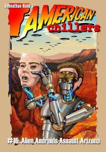 Book cover of Alien Androids Assault Arizona (American Chillers #16)