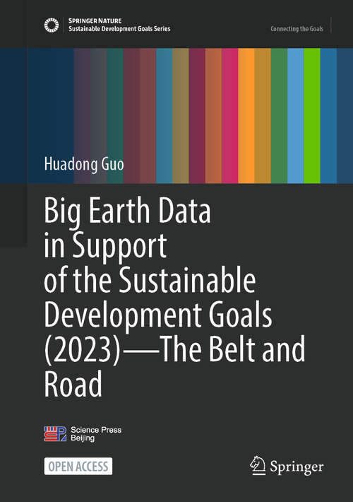 Book cover of Big Earth Data in Support of the Sustainable Development Goals (Sustainable Development Goals Series)