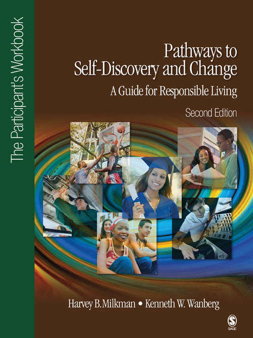 Pathways to Self-Discovery and Change: A Guide for Responsible Living: The Participant's Workbook (2nd Edition)