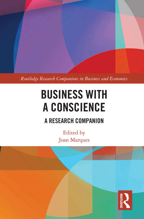 Business With a Conscience: A Research Companion (Routledge Research Companions in Business and Economics)