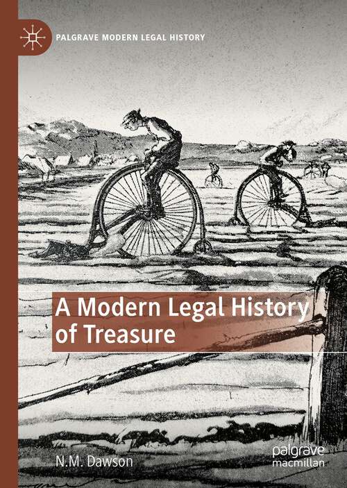 Book cover of A Modern Legal History of Treasure (1st ed. 2023) (Palgrave Modern Legal History)