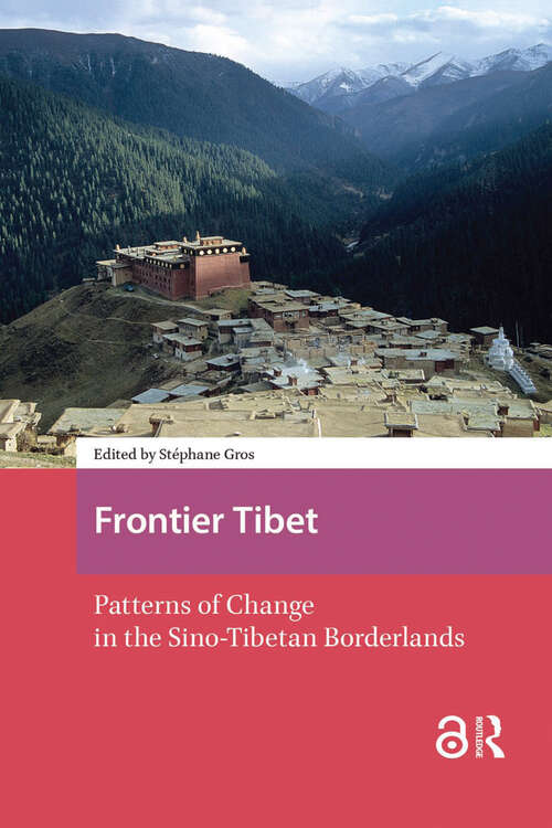 Book cover of Frontier Tibet: Patterns of Change in the Sino-Tibetan Borderlands (1) (Asian Borderlands)
