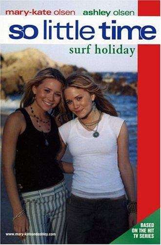 Surf Holiday (Mary-Kate and Ashley, So Little Time)
