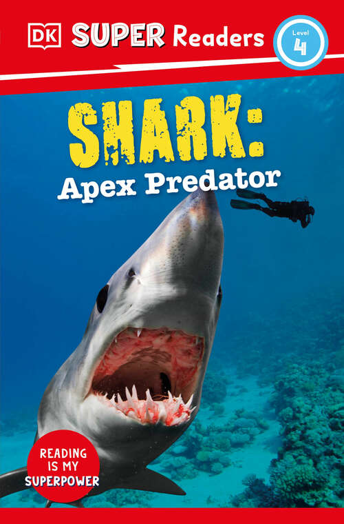 Book cover of DK Super Readers Level 4 Shark: Apex Predator (DK Super Readers)