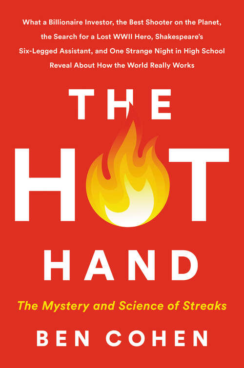 Book cover of The Hot Hand: The Mystery and Science of Streaks