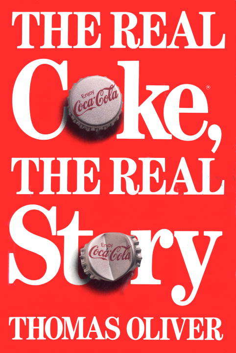 The Real Coke, the Real Story: The Real Story