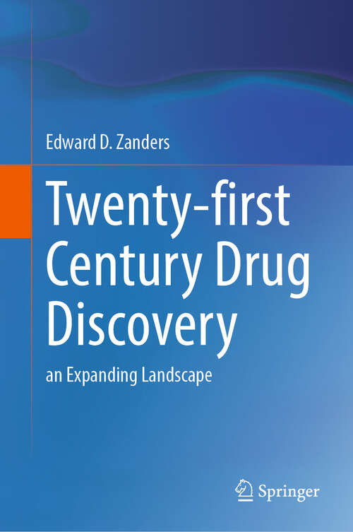 Book cover of Twenty-first Century Drug Discovery: an Expanding Landscape