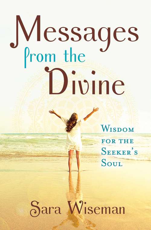 Book cover of Messages from the Divine: Wisdom for the Seeker's Soul