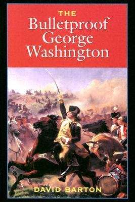 The Bulletproof George Washington (3rd edition)