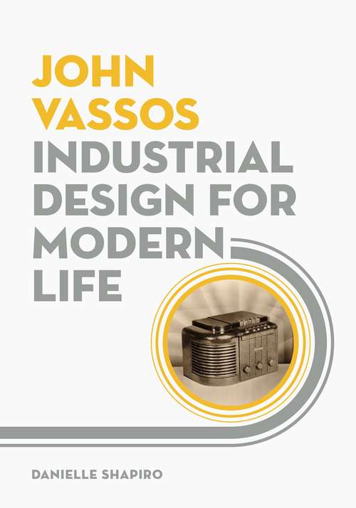 John Vassos: Industrial Design for Modern Life