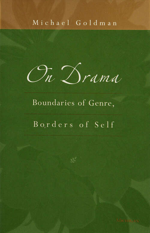 Book cover of On Drama: Boundaries of Genre, Borders of Self (Theater: Theory/Text/Performance)